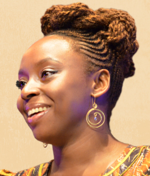 Chimamanda Ngozi Adichi.