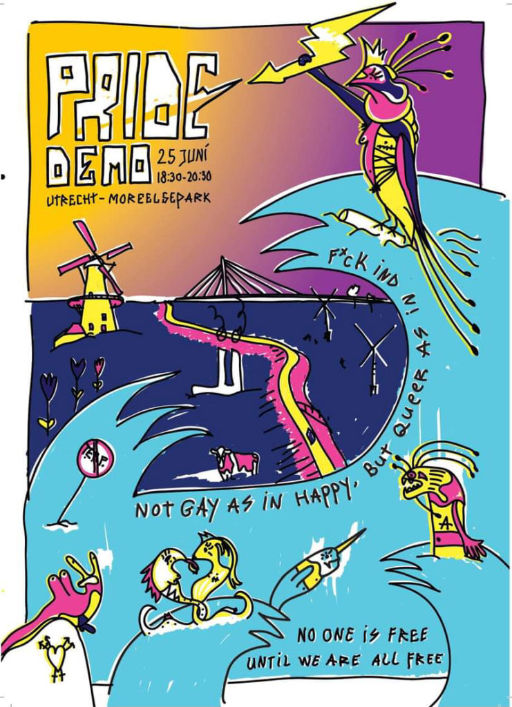 Cartoon-stijl poster voor de demo, in felle kleuren. Een verbodsbordje met 'TERF', een grote golf met de tekst "Not gay as in happy but queer as in f*ck IND" en onderaan de tekst "No one is free until we are all free". Verder verschillende ongewone dieren waaronder een slak met borsten op de rug en een narwal met een naveltruitje aan.