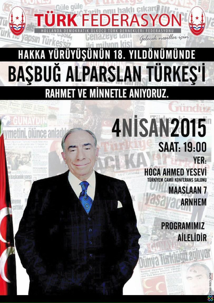 Affiche van een bijeenkomst in de Hoca Ahmet Yesevi Moskee in april vorig jaar waar de dood van de beruchte MHP-leider Alparslan Türkeş herdacht werd.